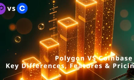 Polygon VS Coinbase : Key Differences, Features & Pricing