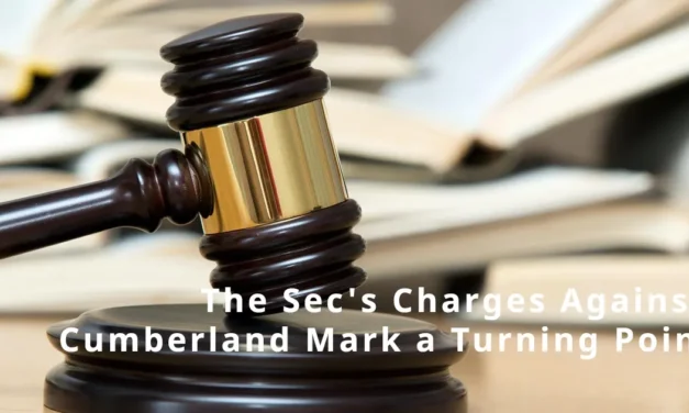 The Sec's Charges Against Cumberland Mark a Turning Point