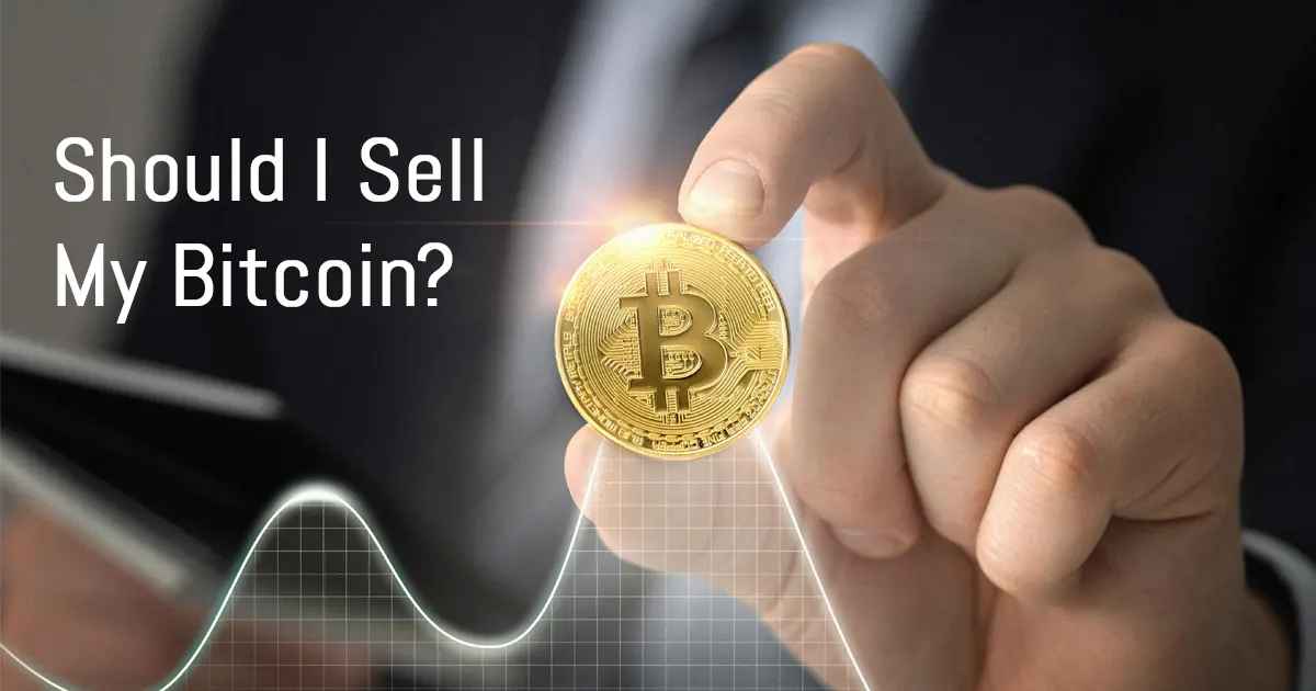Should I Sell My Bitcoin ? | When & how to sell your BTC