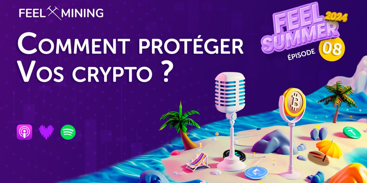 How to protect your crypto ? – Feel Mining – News on a crypto mining universe